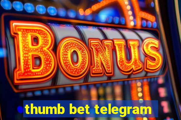 thumb bet telegram